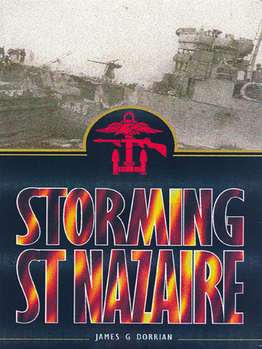Title details for Storming St. Nazaire by James Dorrian - Available